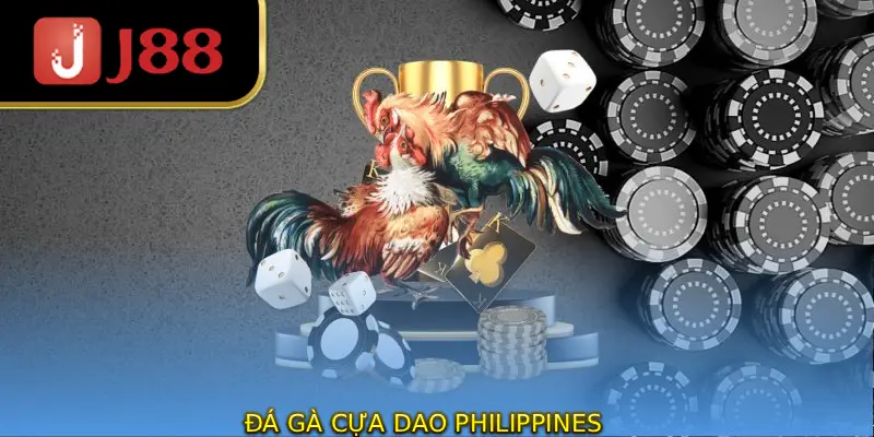 Đá gà cựa dao philippines sát phạt máu lửa và hấp dẫn