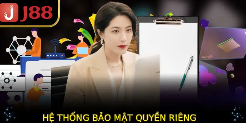 Hệ thống bảo mật quyền riêng tư được trang bị công nghệ tối tân nhất