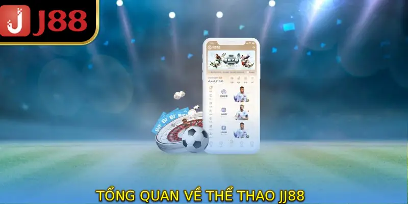 Tổng quan về thể thao JJ88