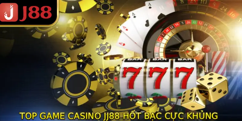 Top game casino JJ88 hốt bạc cực khủng hiện nay